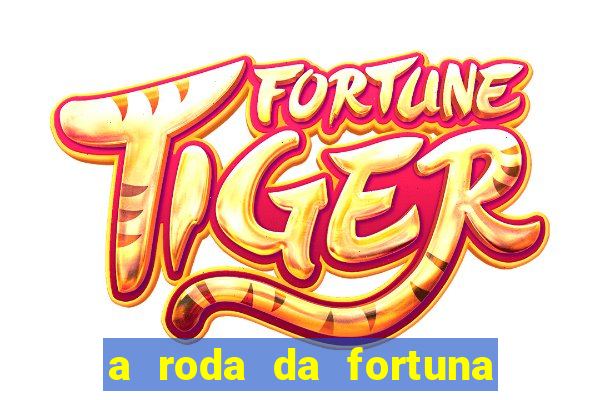 a roda da fortuna tarot conselho